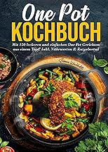 One Pot Kochbuch – 150 schnelle und einfache Rezep